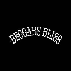 Beggars Bliss - Beggars Bliss