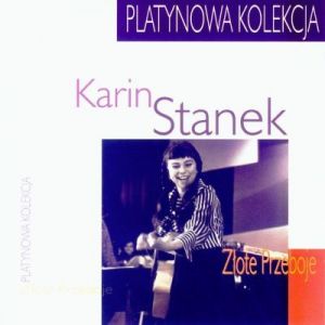 Karin Stanek - Złote Przeboje