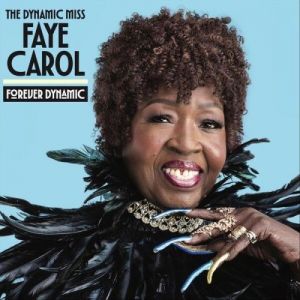 Faye Carol - Forever Dynamic