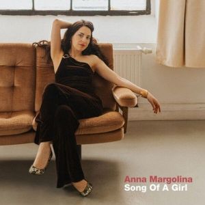 Anna Margolina - Song Of A Girl