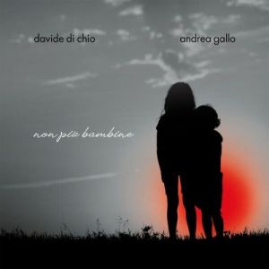 Davide Di Chio, Andrea Gallo - Non più bambine