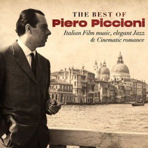 OST - Piero Piccioni - The Best of Piero Piccioni - Italian Film Music, Elegant Jazz & Cinematic Romance