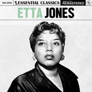 Etta Jones - Essential Classics, Vol. 393: Etta Jones [Remastered]