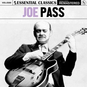 Joe Pass - Essential Classics, Vol. 389: Joe Pass [Remastered]