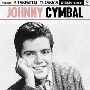 Johnny Cymbal - Essential Classics, Vol. 395: Johnny Cymbal [Remastered]