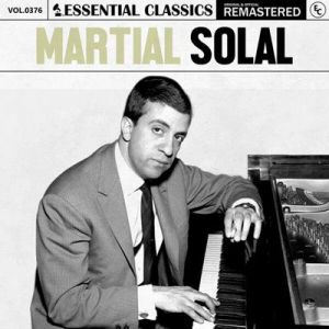 Martial Solal - Essential Classics, Vol. 376: Martial Solal [Remastered]