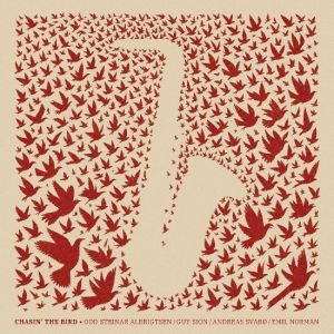 Odd Steinar Albrigtsen, Emil Norman, Andreas Svabø, Guy Sion - Chasin' The Bird
