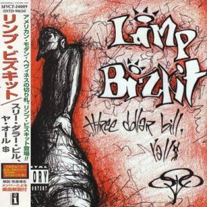 Limp Bizkit - Three Dollar Bill, Y'all$ [Japanese Edition]