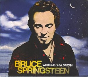 Bruce Springsteen - Working On A Dream