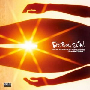 Fatboy Slim - Halfway Between the Gutter and the Stars [15th Anniversary]