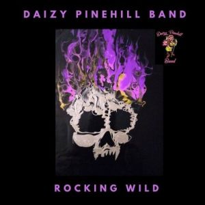 Daizy Pinehill Band - Rocking Wild