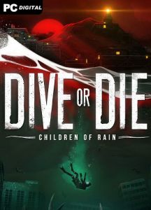  DIVE or DIE - Children of Rain