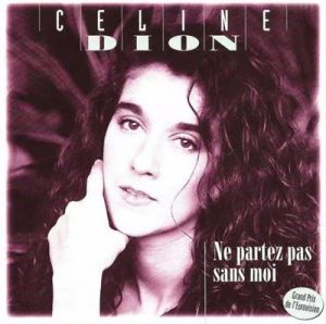 Celine Dion - Ne Partez Pas Sans Moi