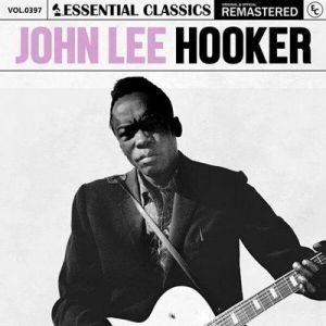 John Lee Hooker - Essential Classics, Vol. 397: John Lee Hooker [Remastered]
