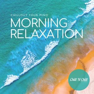 VA - Morning Relaxation: Chillout Your Mind
