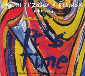 Kahil El'Zabar's Ethnics & Nona Hendryx - It's Time