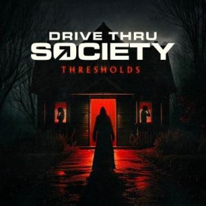 Drive Thru Society - Thresholds
