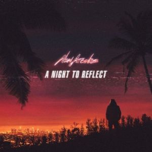 New Arcades - A Night to Reflect