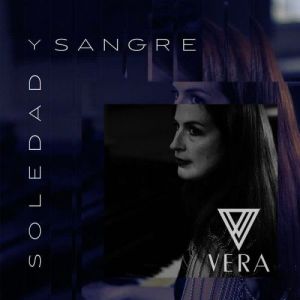 Vera - Soledad y Sangre