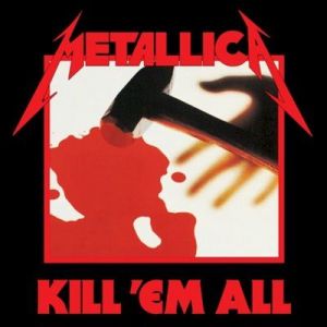 Metallica - Kill 'Em All [2016 Remastered]
