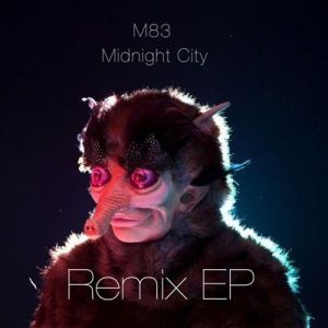 M83 - Midnight City [Remix EP]
