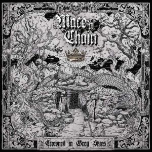 Mace 'n' Chain - Crowned In Grey Skies