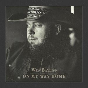 Wes Bayliss - On My Way Home