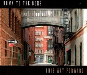Down to the Bone - This Way Forward