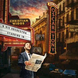 Christian Wiggs - Oscar Meets Tony: Act One