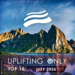 VA - Uplifting Only Top 15: July 2026 (Extended Mixes)