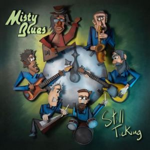 Misty Blues - Still Ticking