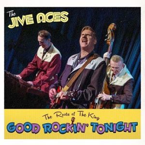 The Jive Aces - Good Rockin' Tonight∶ The Roots of the King