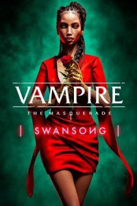  Vampire: The Masquerade � Swansong