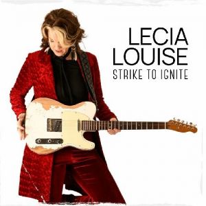 Lecia Louise - Strike To Ignite