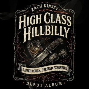 Zach Kinsey - High Class Hillbilly