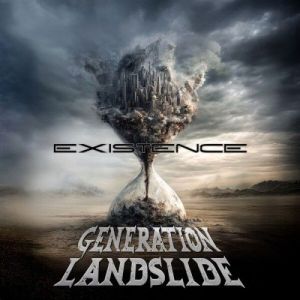 Generation Landslide - Existence