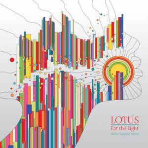 Lotus - Eat the Light [10 Year Expanded Edition]