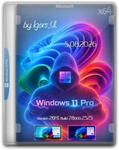 Windows 11 Pro Version 26H1 Build 28000.2525 by Igors_VL [RU]