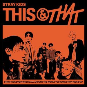 Stray Kids - This & That