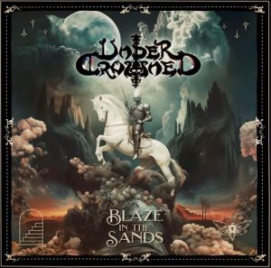 UnderCrowned - Blaze In The Sands