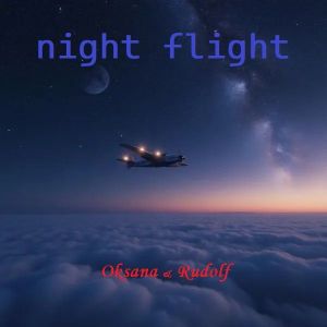 Oksana & Rudolf - Night Flight