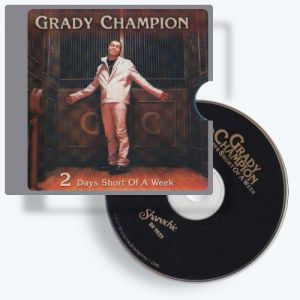 Grady Champion - 2 Days Short Of A Week