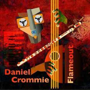 Daniel Crommie - Flameout