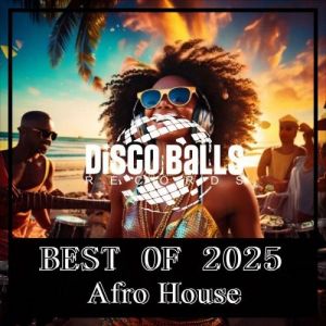 VA - Best Of 2025 Afro House [Disco Balls Records]