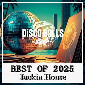 VA - Best Of Jackin House 2025 [Disco Balls Records]