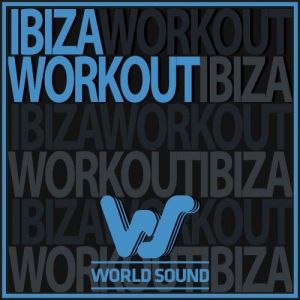 VA - World Sound Ibiza Workout
