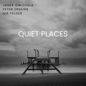 Janek Gwizdala - Quiet Places
