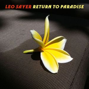 Leo Sayer - Return to Paradise