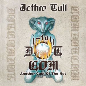 J-Tull Dot Com: Another Cast Of The Net [Deluxe Edition, 24-Bit, Hi-Res]