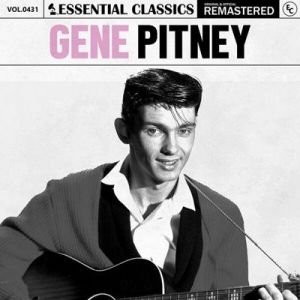 Gene Pitney - Essential Classics, Vol. 431: Gene Pitney [Remastered]